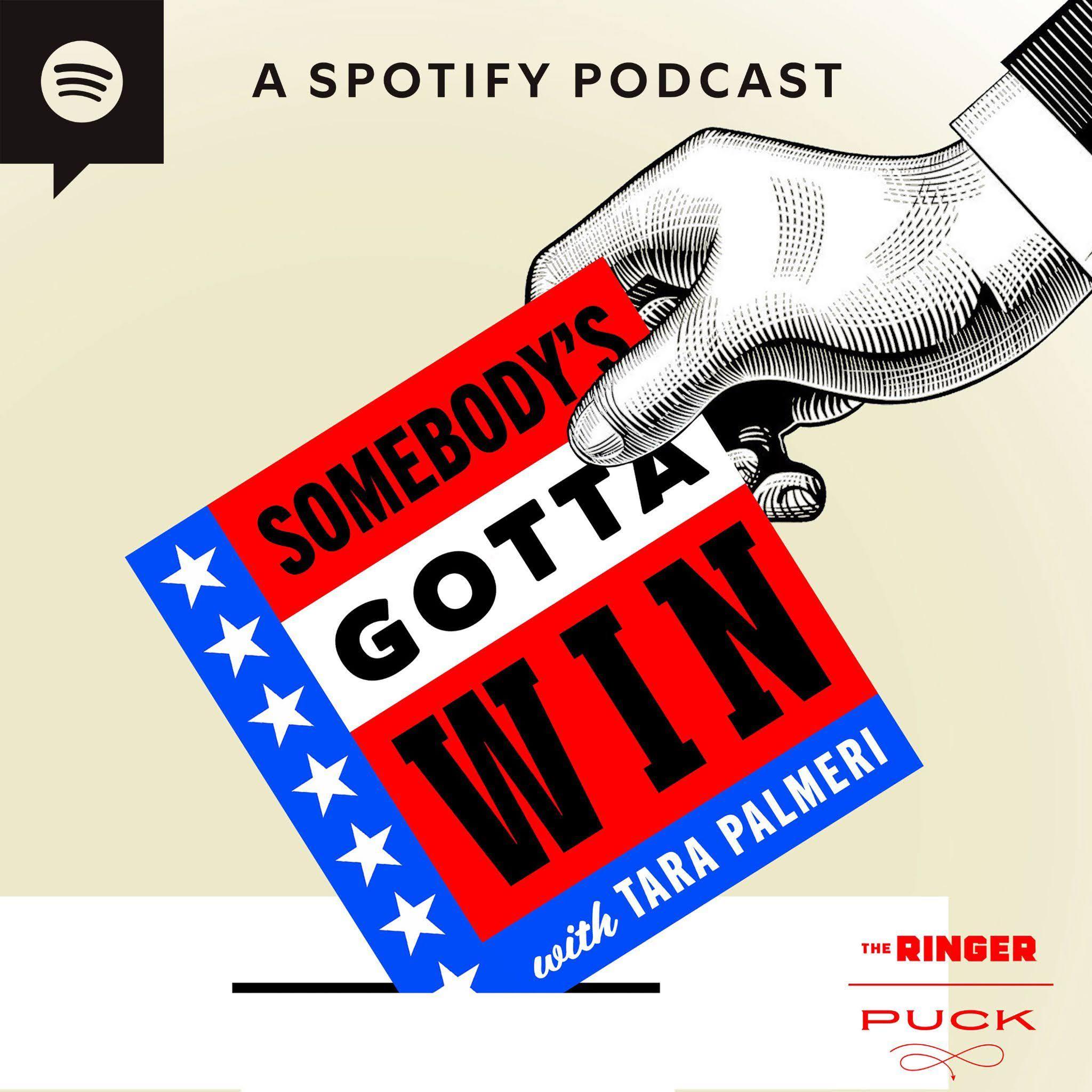 Somebody’s Gotta Win with Tara Palmeri - The Ringer
